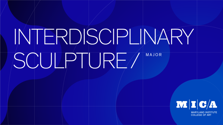 Interdisciplinary Sculpture students at Ϸ_йѶ are encouraged to develop technical mastery, conceptual sophistication, and an understanding of newer and emerging genres; to explore contemporary issues, ideas, and technologies; and to create a practice that recognizes the past while envisioning the future.