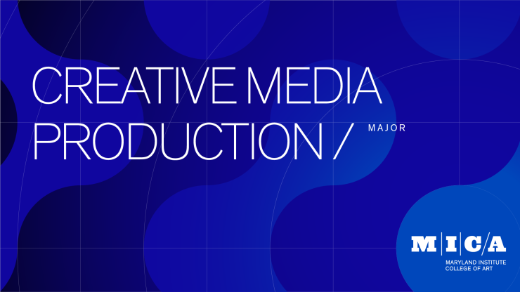 Creative Media Production at MICA