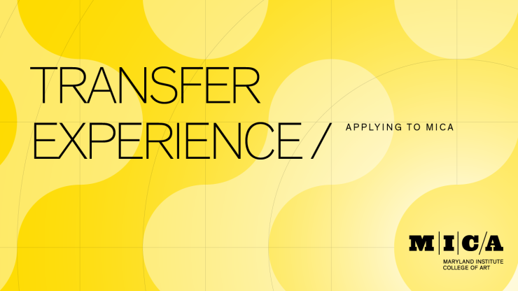 Watch: The Transfer Experience at MICA