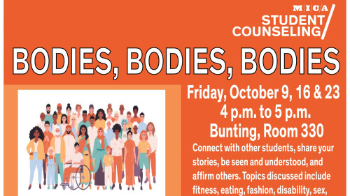 Promotional flyer for "Bodies! Bodies! Bodies!," a discussion group hosted by the MICA Student Counseling Center. The flyer has an orange background with an illustration of a diverse group of people of different ages, races, body types, gender e