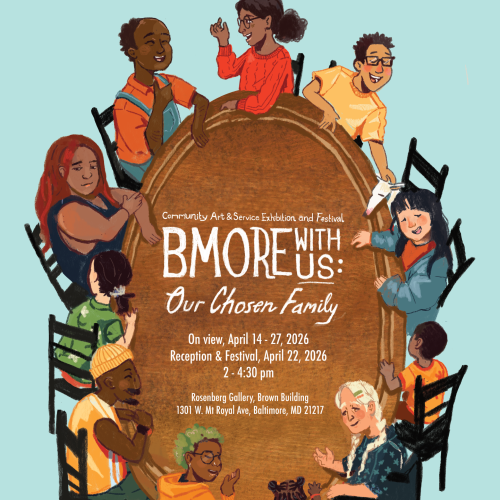 Community Art & Service Exhibition - BMORE WITH US: Our Chosen Family