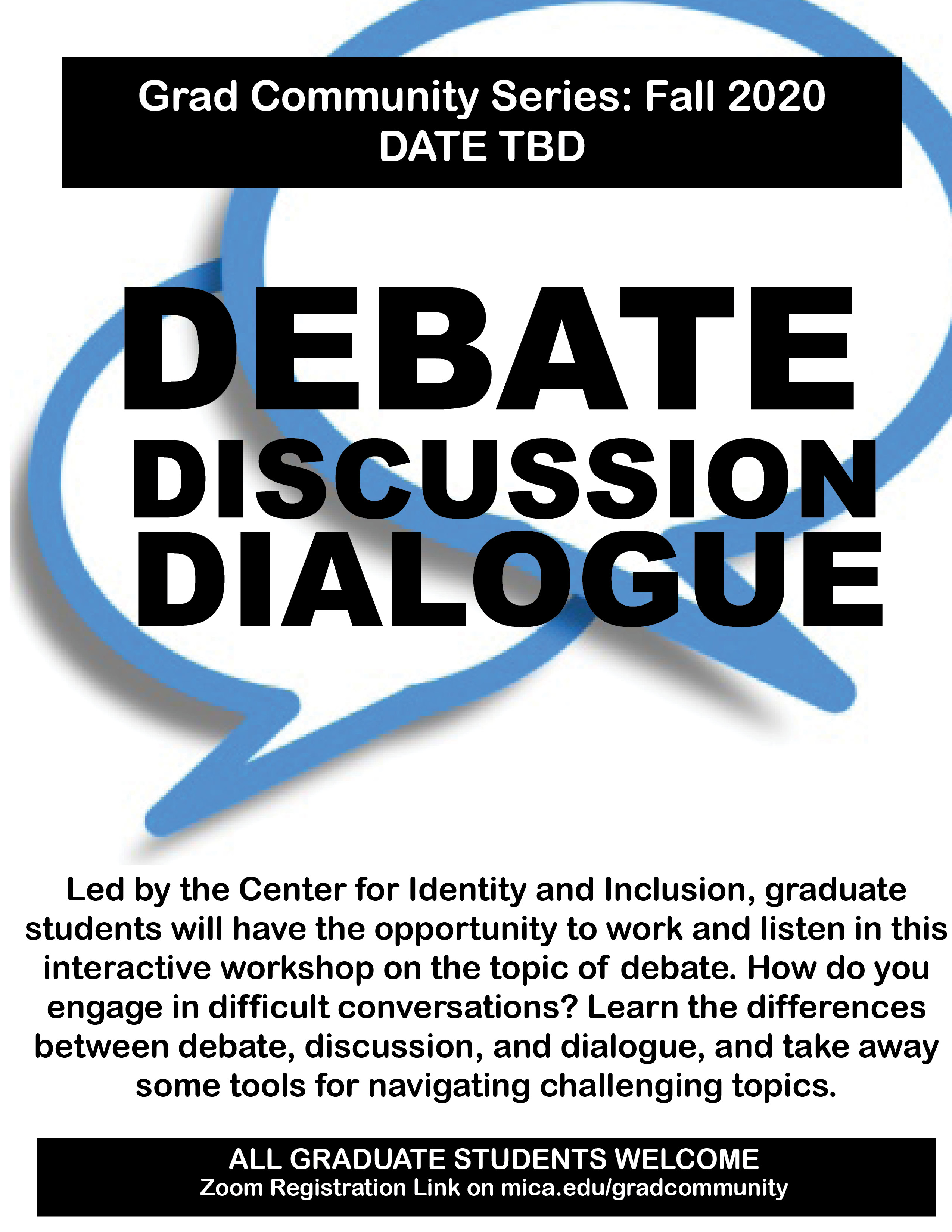Grad Community Debate, Discussion and Dialogue Grad Community Debate, Discussion and Dialogue