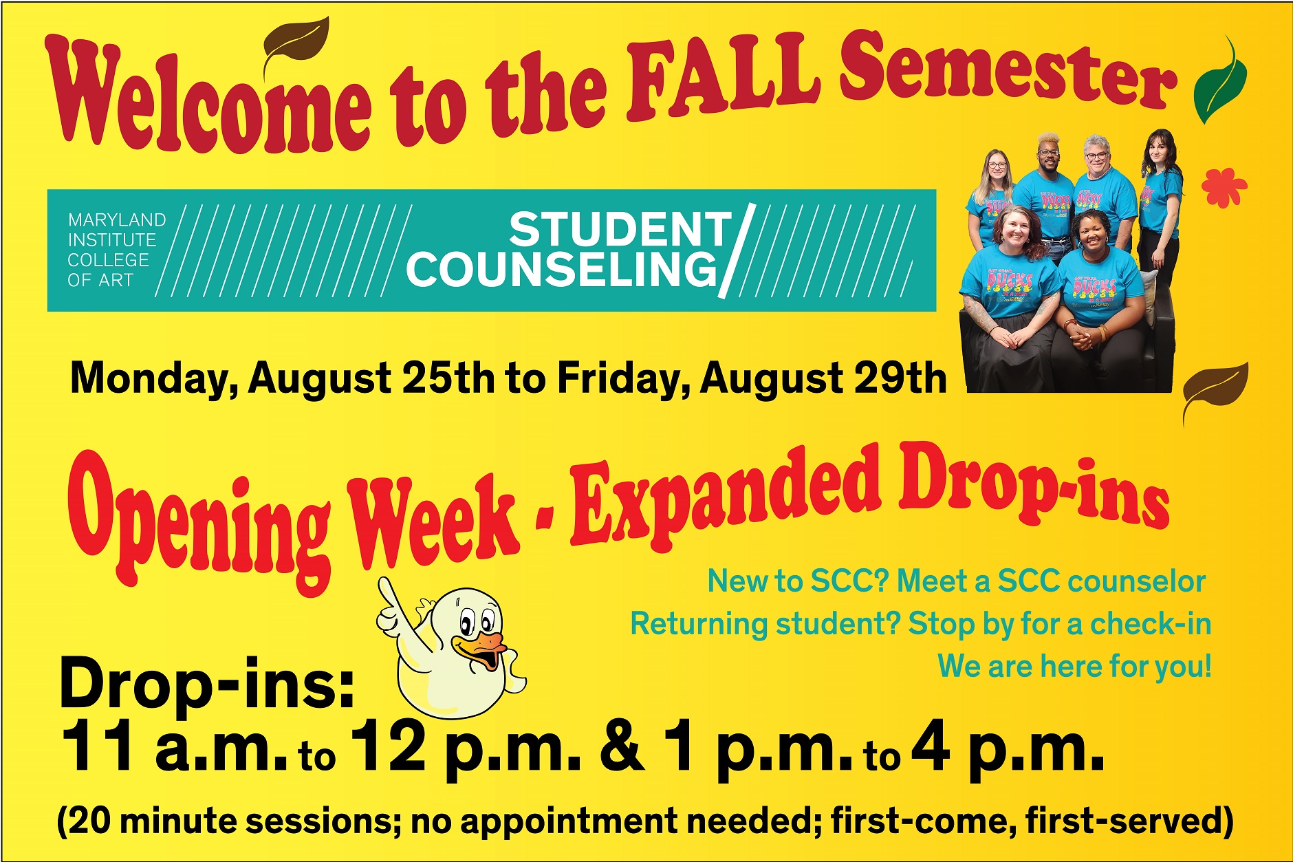 Opening Week Expanded Drop-ins Aug. 25-29: 11 a.m. to 12 p.m. & 1 p.m. to 4 p.m.