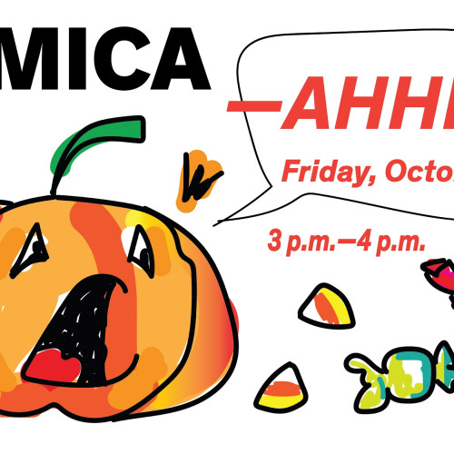 MICA-AHHH!, Friday Oct. 30, 3-4 p.m. ; image of a cartoon pumpkin with candy