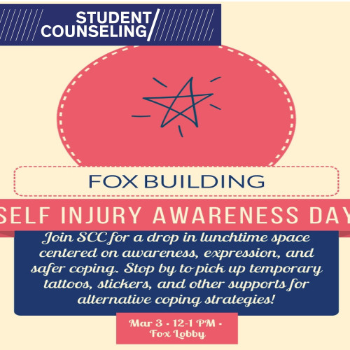 MICA Student Counseling Center, Self-Injury Awareness Day, Fox Lobby, 12-1 p.m.