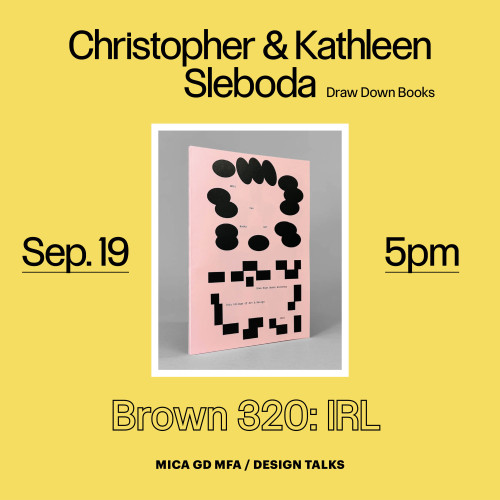 GD MFA Design Talk: Christopher and Kathleen Sleboda, Sept 19, 5pm, Br 320