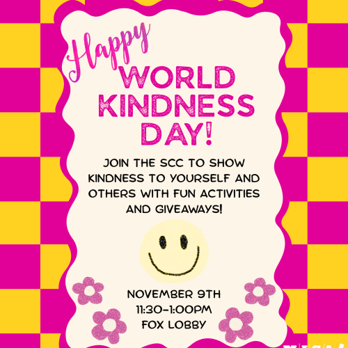 Bright pink-and-yellow checkerboard flyer celebrating World Kindness Day. Text reads: “Join the SCC to show kindness to yourself and others with fun activities and giveaways!” Includes a smiling face and flower illustrations. Event takes place November 9 