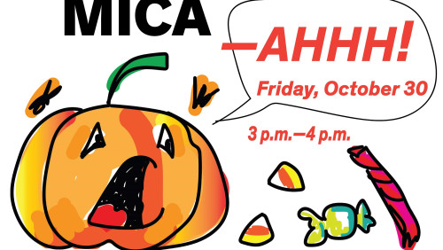 MICA-AHHH!, Friday Oct. 30, 3-4 p.m. ; image of a cartoon pumpkin with candy