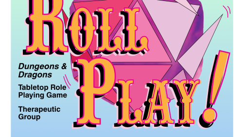 Promotional flyer for "Roll Play!," a therapeutic Dungeons & Dragons group hosted by the MICA Student Counseling Center. The design features a large pink 20-sided die with folded paper accents on a blue and green gradient background. The fly