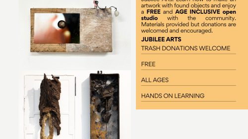 Poster details the upcoming programming at Jubilee Arts. Free found object assemblage workshop at 1947 Pennsylvania Avenue from 5:00PM to 8:00pm. QR code with a link to register can be found on the poster